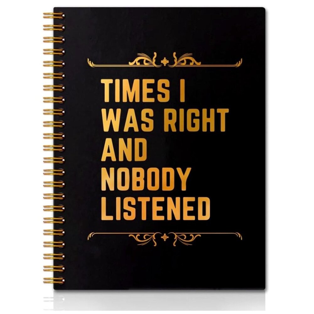 NWT Times I Was Right And Nobody Listened Gold Foil Spiral Notebook